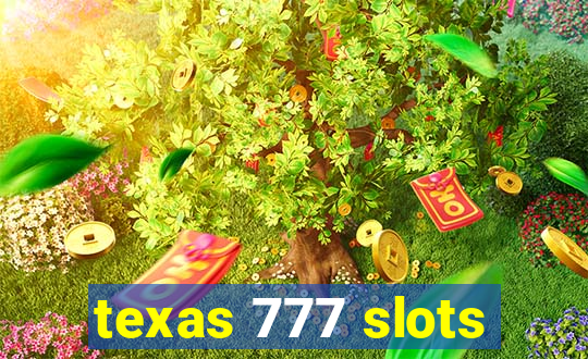 texas 777 slots